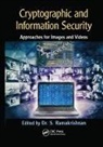 S. Ramakrishnan, Ramakrishnan S. - Cryptographic and Information Security for Images and Videos