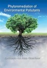 Ram Chandra, Ram Dubey Chandra, Chandra Ram, N.K. Dubey, Vineet Kumar, Kumar Vineet - Phytoremediation of Environmental Pollutants