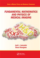 Bruce Hasegawa, Hasegawa Bruce, Jack Lancaster, Lancaster Jack, Jack (Research Imaging Institute Lancaster Jr., Jack Hasegawa Lancaster Jr. - Fundamental Mathematics and Physics of Medical Imaging