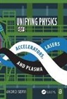 Andrei Seryi, Seryi Andrei - Unifying Physics of Accelerators, Lasers and Plasma