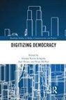 Axel Mcnair Bruns, Aljosha Karim (Queensland University of Schapals, Axel Bruns, Bruns Axel, Brian Mcnair, Aljosha Karim Schapals - Digitizing Democracy