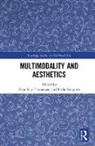 Frida Seip Tonnessen Forsgren, Elise Forsgren Seip Tnnessen, Elise Forsgren Seip Tonnessen, Frida Forsgren, Forsgren Frida, Elise Seip Tønnessen - Multimodality and Aesthetics