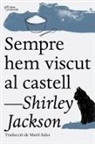 Shirley Jackson Case, Shirley Jackson, Martí Sales Sariola - Sempre hem viscut al castell