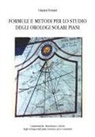 Gianni Ferrari - Formule e metodi per lo studio degli orologi solari piani