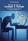 Francesco Primerano - The Art of life in Facebook & Youtube