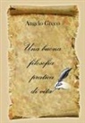 Angelo Greco - Una buona filosofia pratica di vita
