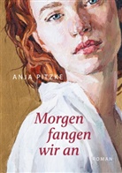 Anja Pitzke - Morgen fangen wir an