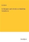 Karl Werner - Die Religionen und Culte des vorchristlichen Heidenthums