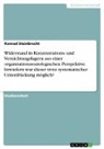 Konrad Steinbrecht - Widerstand in Konzentrations- und Vernichtungslagern aus einer organisationssoziologischen Perspektive. Inwiefern war dieser trotz systematischer Unterdrückung möglich?