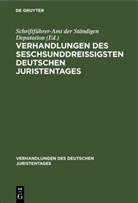 Schriftführer-Amt der Ständigen Deputation - Verhandlungen des seschsunddreißigsten Deutschen Juristentages