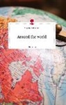 Siegfried Grillmeyer - Around the world. Life is a Story - story.one
