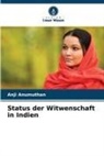 Anji Anumuthan - Status der Witwenschaft in Indien