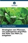 Irshad Ahamd Rather - Strategien von Pflanzen, um pathogenen Angriffen mit Hilfe von PRPs zu entgehen