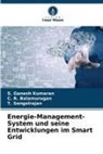 C R Balamurugan, C. R. Balamurugan, S Ganesh Kumaran, S. Ganesh Kumaran, T Sengolrajan, T. Sengolrajan - Energie-Management-System und seine Entwicklungen im Smart Grid