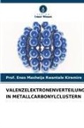 Enos Masheija Rwantale Kiremire, Prof Enos Masheija Rwantale Kiremire, Prof. Enos Masheija Rwantale Kiremire - VALENZELEKTRONENVERTEILUNG IN METALLCARBONYLCLUSTERN