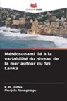 K. W. Indika, K.W. Indika, Manjula Ranagalage - Météosunami lié à la variabilité du niveau de la mer autour du Sri Lanka