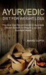 Anand Gupta - Ayurvedic Diet for Weight Loss