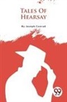 Joseph Conrad - Tales Of Hearsay