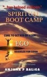 Anjana Baliga - Spiritual Boot Camp
