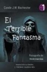 Vera Kryzhanovskaia, Conde J. W. Rochester, J. Thomas MSc. Saldias - El Terrible Fantasma