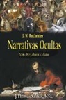 Vera Kryzhanovskaia, Conde J. W. Rochester, J. Thomas MSc. Saldias - Narrativas Ocultas