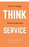 Anshuman Sharma - Think Service
