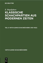 E. Bogoljubow - E. Bogoljubow: Klassische Schachpartien aus modernen Zeiten - Teil 3: 1921-1922