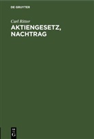 Carl Ritter - Aktiengesetz, Nachtrag