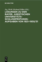 Jos. Pichl, Richard Zöller - Lösungen zu den bayer. juristischen Universitäts-Schlußprüfungs-Aufgaben von 1921-1930/31