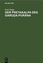 Emil Abegg - Der Pretakalpa des Garuda-Purana