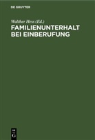 Walther Hess - Familienunterhalt bei Einberufung