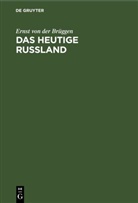 Ernst von der Brüggen - Das Heutige Russland