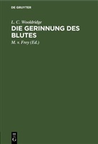 L. C. Wooldridge, M. v. Frey - Die Gerinnung des Blutes
