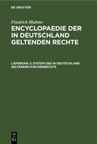 Friedrich Bluhme - Friedrich Bluhme: Encyclopaedie der in Deutschland geltenden Rechte. Das Öffentliche Recht - Abteilung 3. Lieferung 2: System des in Deutschland geltenden Kirchenrechts