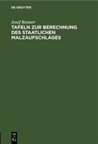 Josef Renner - Tafeln zur Berechnung des staatlichen Malzaufschlages