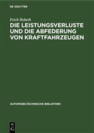 Erich Bobeth - Die Leistungsverluste und die Abfederung von Kraftfahrzeugen