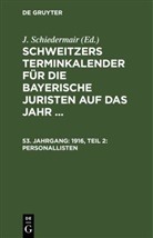 J. Schiedermair - Schweitzers Terminkalender für die bayerische Juristen auf das Jahr ... - 53. Jahrgang: 1916, Teil 2: Personallisten
