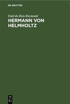 Emil du Bois-Reymond - Hermann von Helmholtz