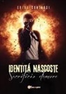 Erika Contardi - Identità nascoste. Sacrificio d'amore