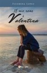 Filomena Lopez - Il mio nome è Valentina