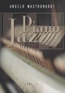 Angelo Mastronardi - Piano Jazz - Vol. I
