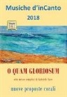 Cornelio Piccoli - Musiche d'inCanto 2018 - O quam gloriosum