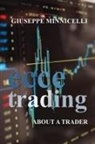 Giuseppe Minnicelli - Ecce trading - About a trader