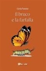 Carla Pavone - Il bruco e la farfalla