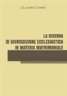 Claudio Canepa - La riserva di giurisdizione ecclesiastica in materia matrimoniale