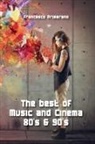 Francesco Primerano - The best of Music and Cinema 80's & 90's