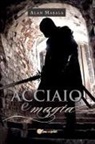 Alan Masala - Acciaio e magia