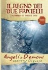 Daniele Ingo - Angeli o Demoni - Il Regno dei due Fratelli