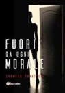 Carmelo Panatteri - Fuori da ogni morale