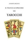 Giuseppe Argento - Il volto e lo specchio dei tarocchi